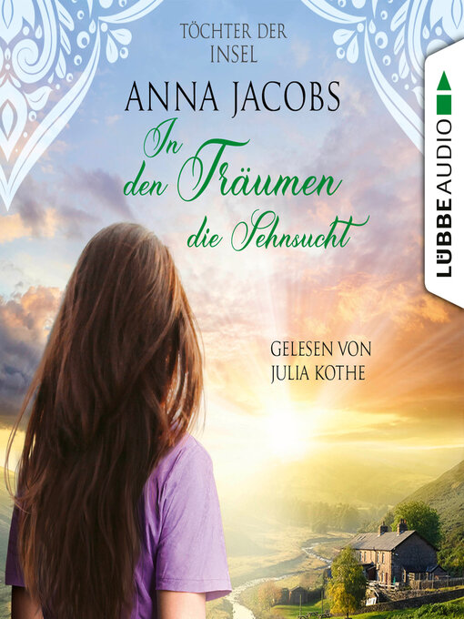 Title details for In den Träumen die Sehnsucht--Töchter der Insel, Teil 3 by Anna Jacobs - Available
